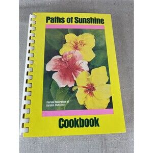 Paths of Sunshine Cookbook Vintage Florida Federation of Garden Clubs Spiral